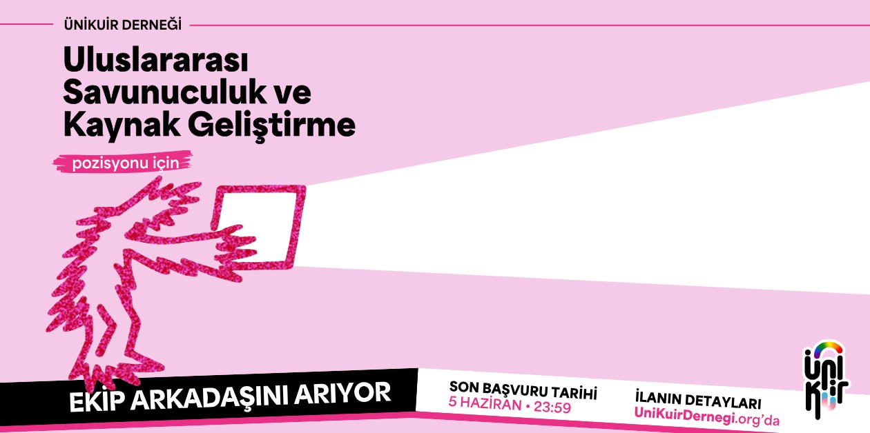 Uluslararası Savunuculuk ve Kaynak Geliştirme Pozisyonu İş İlanı ÜniKuir Derneği